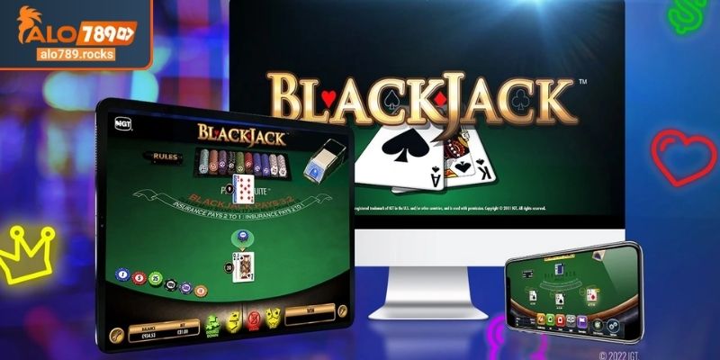 Tổng quan về thế giới đầy mê hoặc của Blackjack ALO789